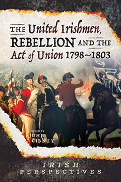 portada The United Irishmen, Rebellion and the act of Union, 1798–1803 (Irish Perspectives) (en Inglés)