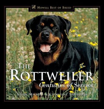 portada The Rottweiler - Sentinel Supreme: Centuries of Service (Howell Reference Books) (en Inglés)