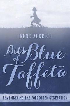 portada Bits of Blue Taffeta: Remembering the Forgotten Generation (en Inglés)