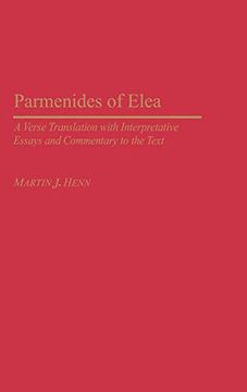 portada Parmenides of Elea: A Verse Translation With Interpretative Essays and Commentary to the Text (Contributions in Philosophy,) (en Inglés)