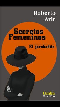 portada Secretos Femeninos Roberto Arlt Gradifco Ombu (in Spanish)