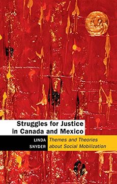 portada Struggles for Justice in Canada and Mexico: Themes and Theories About Social Mobilization (en Inglés)
