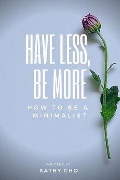 portada How to Be a Minimalist: Have Less, Be More (en Inglés)