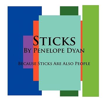 portada sticks---because sticks are also people (en Inglés)