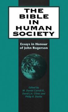 portada The Bible in Human Society: Essays in Honour of John Rogerson (en Inglés)