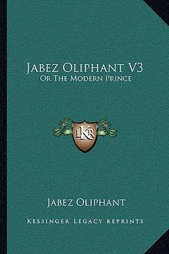 portada jabez oliphant v3: or the modern prince (en Inglés)