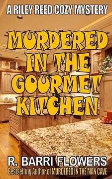 portada Murdered in the Gourmet Kitchen (Riley Reed Cozy Mysteries, Book 2) (en Inglés)