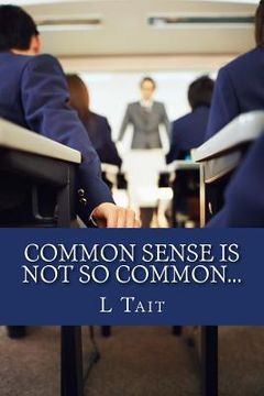 portada Common Sense Is Not So Common... (en Inglés)