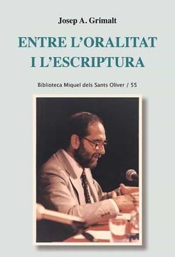 portada Entre L'Oralitat i L'Escriptura: 58 (Biblioteca Miquel Dels Sants Oliver) (en Catalá)
