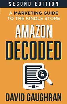 portada Amazon Decoded: A Marketing Guide to the Kindle Store: 4 (Let's get Publishing) (en Inglés)