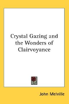 portada crystal gazing and the wonders of clairvoyance (en Inglés)