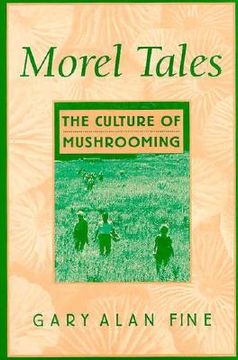 portada morel tales: the culture of mushrooming (en Inglés)