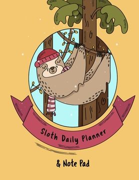 portada Sloth Daily Planner And Note Pad: Composition Notebook For Best Friend, BFF, Sister, Brother, Daughter, Son - Keepsake & Memory Journal To Write Lette