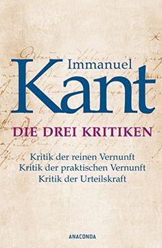 portada Die drei Kritiken - Kritik der reinen Vernunft. Kritik der praktischen Vernunft. Kritik der Urteilskraft (in German)