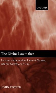 portada The Divine Lawmaker: Lectures on Induction, Laws of Nature, and the Existence of god (en Inglés)