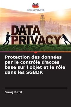 portada Protection des données par le contrôle d'accès basé sur l'objet et le rôle dans les SGBDR (en Francés)