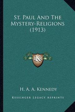portada st. paul and the mystery-religions (1913) (en Inglés)