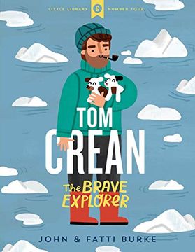 portada Tom Crean: The Brave Explorer - Little Library 4 (in English)
