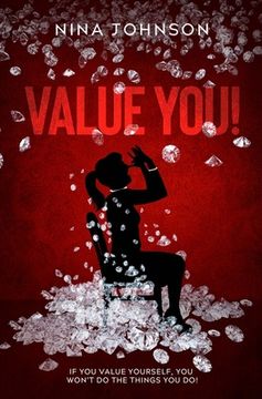 portada Value You!: If You Value Yourself, You Won't Do The Things You Do! (en Inglés)