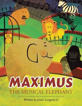 portada Maximus the Musical Elephant (en Inglés)