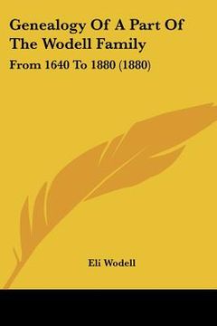 portada genealogy of a part of the wodell family: from 1640 to 1880 (1880)