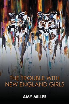 portada The Trouble With New England Girls (Louis Award Series) (en Inglés)