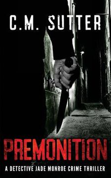 portada Premonition: A Detective Jade Monroe Crime Thriller Book 4 (in English)