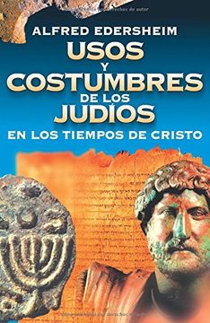 portada Usos y Costumbres de los Judios en los Tiempos de Cristo (in Spanish)