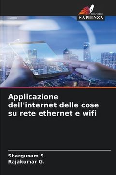 portada Applicazione dell'internet delle cose su rete ethernet e wifi (in Italian)