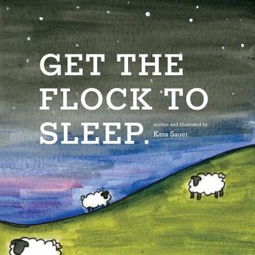 portada Get the Flock to Sleep (en Inglés)