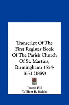 portada transcript of the first register book of the parish church otranscript of the first register book of the parish church of st. martins, birmingham f st