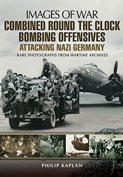 portada Combined Round the Clock Bombing Offensive: Attacking Nazi Germany (in English)