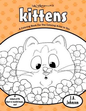 portada Kittens: A Coloring Book For The Coloring Artist In You (en Inglés)