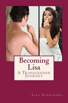 portada Becoming Lisa: A Transgender Journey (en Inglés)