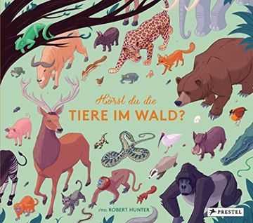 portada Hörst du die Tiere im Wald? Stimmen und Geräusche des Waldes auf 10 Sound-Modulen (Prestel Junior Sound-Bücher, Band 5) (in German)