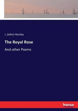 portada The Royal Rose: And other Poems (en Inglés)