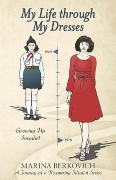 portada My Life Through My Dresses: Growing up Socialist (en Inglés)