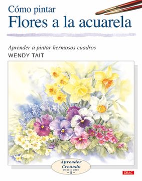 portada Cómo Pintar Flores a la Acuarela (Aprender Creando)