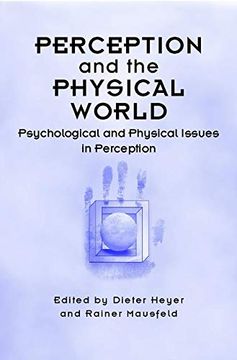 portada Perception and the Physical World: Psychological and Philosophical Issues in Perception (en Inglés)