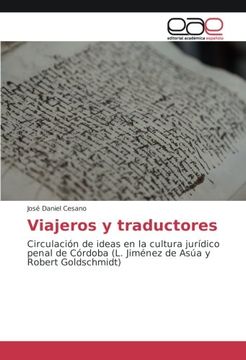 portada Viajeros y traductores: Circulación de ideas en la cultura jurídico penal de Córdoba (L. Jiménez de Asúa y Robert Goldschmidt) (Spanish Edition)