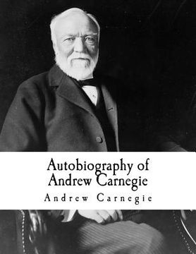 portada Autobiography of Andrew Carnegie: Andrew Carnegie