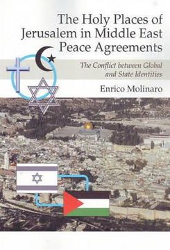 Holy Places of Jerusalem in Middle East Peace Agreements: The Conflict Between Global and State Identities (en Inglés)