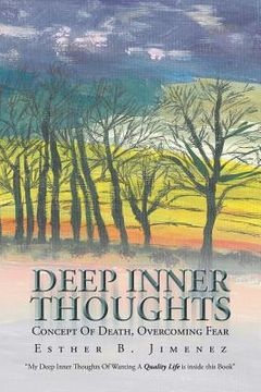 portada Deep Inner Thoughts: Concept Of Death, Overcoming Fear (en Inglés)