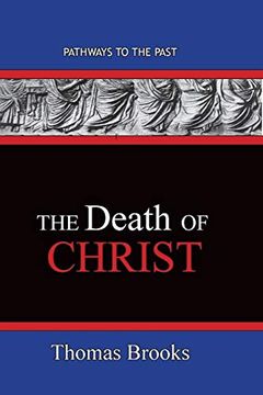portada The Death of Christ: Pathways to the Past (en Inglés)