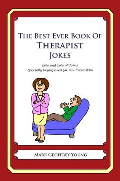 portada The Best Ever Book of Therapist Jokes: Lots and Lots of Jokes Specially Repurposed for You-Know-Who (en Inglés)