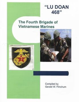 portada "Lu Doan 468": The Fourth Brigade of Vietnamese Marines (in English)