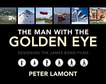 portada The man With the Golden Eye: Designing the James Bond Films (en Inglés)