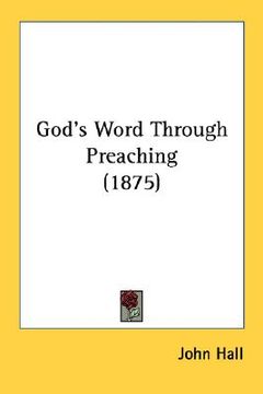 portada god's word through preaching (1875) (in English)