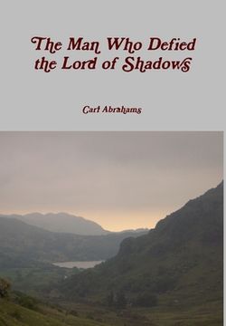 portada The Man Who Defied the Lord of Shadows (en Inglés)