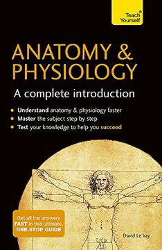 Anatomy & Physiology: A Complete Introduction: Teach Yourself